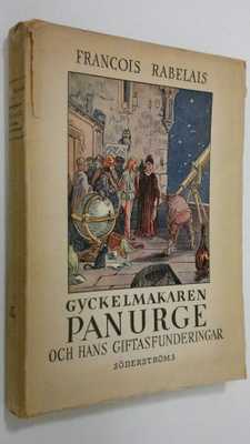 Francois Rabelais : Gyckelmakaren Panurge och hans giftas...