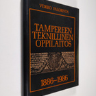 Veikko Valorinta : Tampereen teknillinen oppilaitos 1886-... - pikkukuva 1