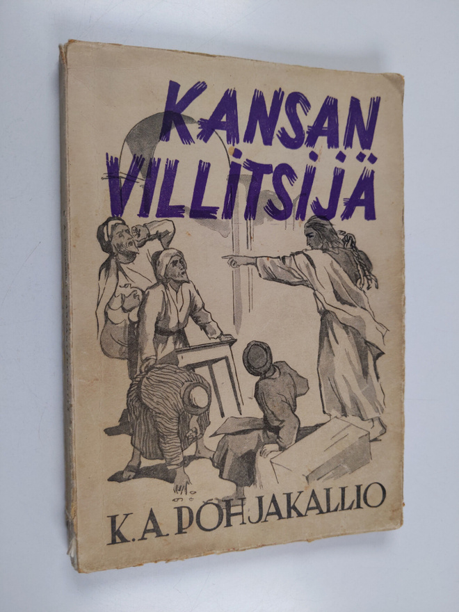 Karl Aksel Pohjakallio : Kansan villitsijä