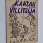 Karl Aksel Pohjakallio : Kansan villitsijä - pikkukuva 1