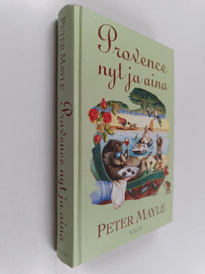Peter Mayle : Provence nyt ja aina