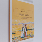 Kaija Mallat : Naiset rajalla - Kyöpeli, Nainen, Naara(s)... - pikkukuva 1