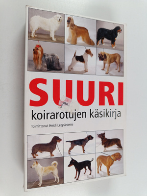 Heidi Leppäniemi : Suuri koirarotujen käsikirja