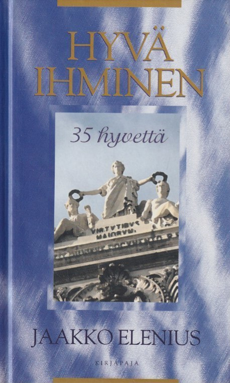 Jaakko Elenius: Hyvä ihminen - 35 hyvettä