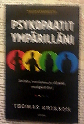 Thomas Erikson - Psykopaatit ympärilläni (pokkari)