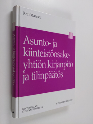 Kari Manner : Asunto- ja kiinteistöosakeyhtiön kirjanpito...