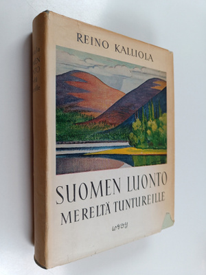 Reino Kalliola : Suomen luonto mereltä tuntureille