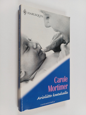 Carole Mortimer : Avioliitto koetuksella