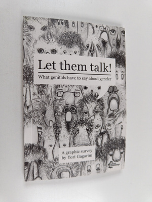 Yori Gagarim : Let Them Talk - What Genitals Have to Say ...