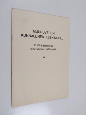 Muuruveden kunnallinen keskikoulu : Vuosikertomus lukuvuo...