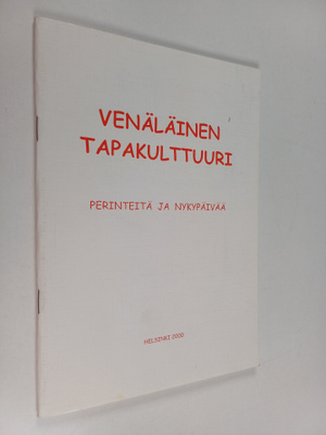 Venäläinen tapakulttuuri : perinteitä ja nykypäivää