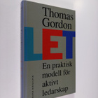 Thomas Gordon : L.E.T.: en praktisk modell för aktivt led... - pikkukuva 1