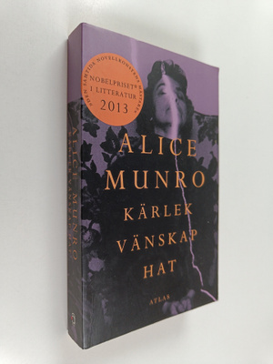 Alice Munro : Kärlek, vänskap, hat