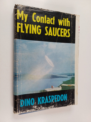 Dino Kraspedon : My Contact with Flying Saucers
