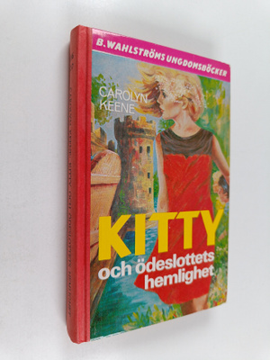 Carolyn Keene : Kitty och ödeslottets hemlighet