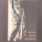 Kaimio et al: Väkivalta antiikin kulttuurissa,Gaudeamus 1998 - pikkukuva 1
