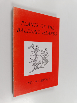 Anthony Bonner : Plants of the Balearic Islands