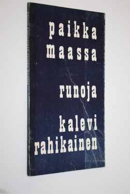 Kalevi Rahikainen : Paikka maassa : Runoja