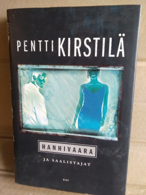 Pentti Kirstilä: Hanhivaara ja saalistajat