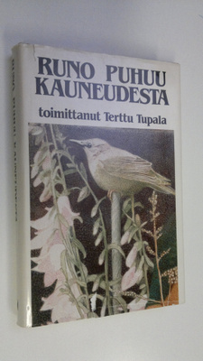 Terttu (toim.) Tupala : Runo puhuu kauneudesta