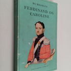 Bo Bramsen : Ferdinand og Caroline : en beretning om prin... - pikkukuva 1