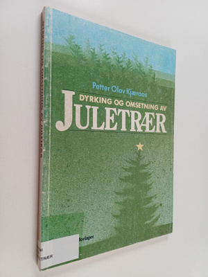 Petter Olav Kjaeraas : Dyrking og omsetning av juletraer