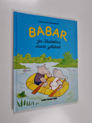 Laurent de Brunhoff : Babar ja Isabellan uusi ystävä