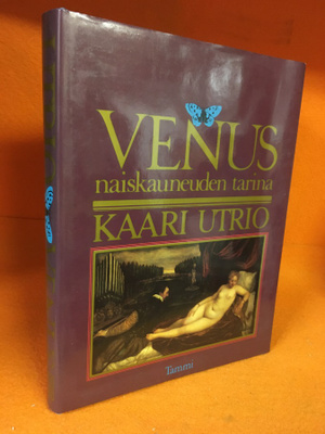 Utrio Kaari: Venus - naiskauneuden tarina