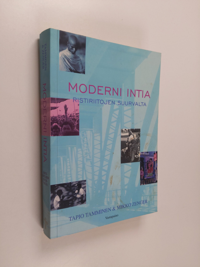 Tapio Tamminen : Moderni Intia : ristiriitojen suurvalta