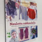 Eva Trotzig : Neulottu rakkaudella : huiveja, pipoja, suk... - pikkukuva 1