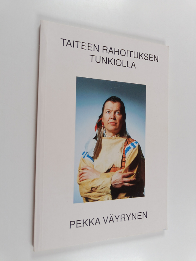 Pekka Väyrynen : Taiteen rahoituksen tunkiolla