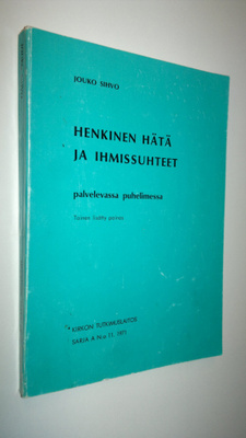 Jouko Sihvo : Henkinen hätä ja ihmissuhteet palvelevassa ...
