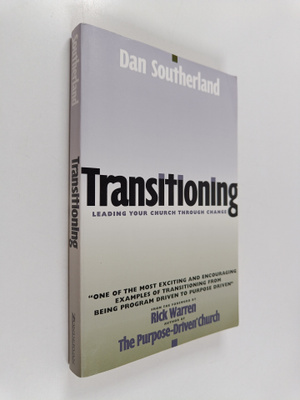 Dan Southerland : Transitioning - Leading Your Church Thr...