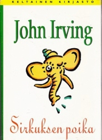 John Irving - Sirkuksen poika
