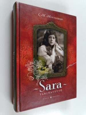 L. M. Montgomery : Sara : tarinatyttö