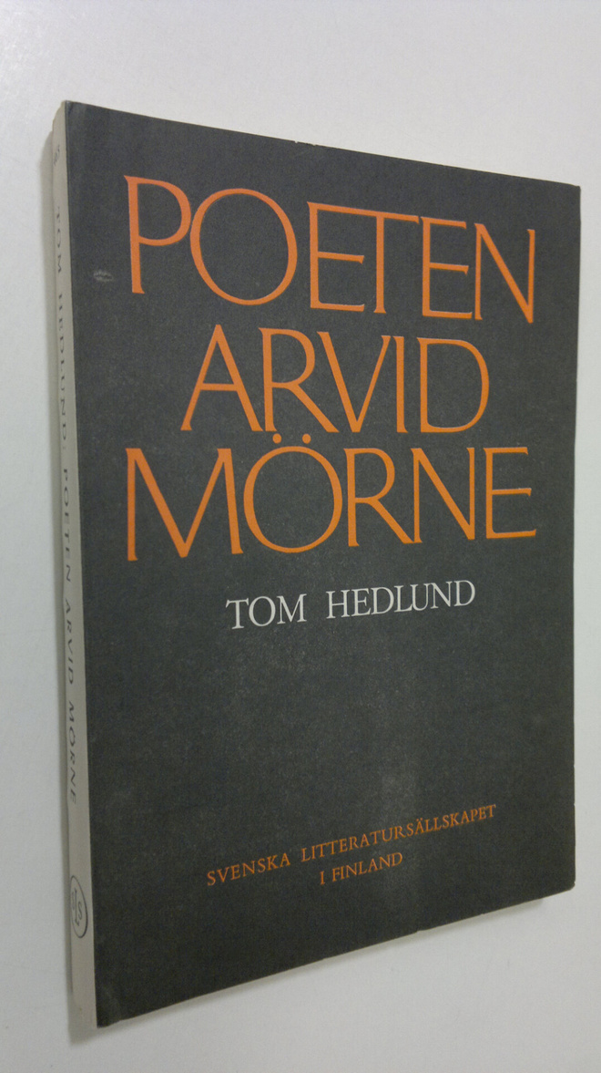 Tom Hedlund : Poeten Arvid Mörne : ideer, teorier och met...