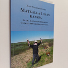 Kari Välimäki : Matkalla Ilkan kanssa : Ilkka Taipaleen s... - pikkukuva 1
