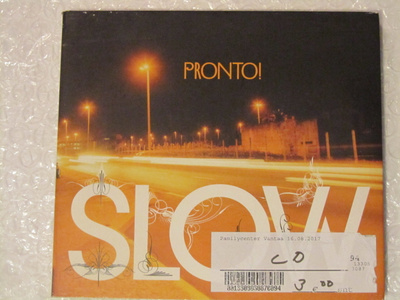 Slow • Pronto! CD
