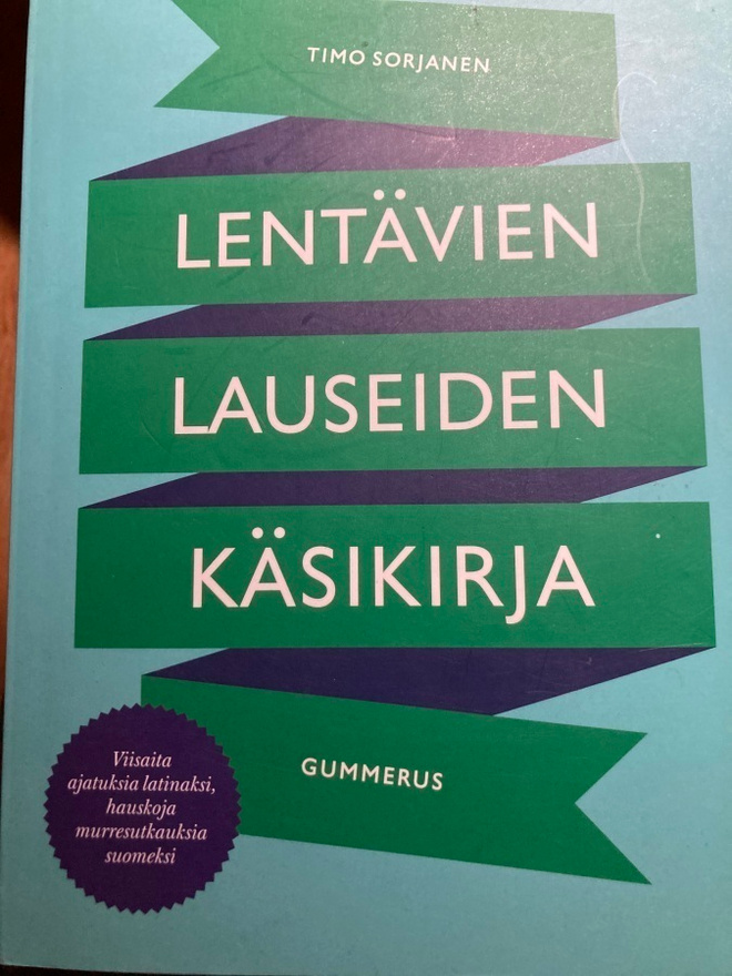 SORJANEN: LENTÄVIEN LAUSEIDEN KÄSIKIRJA - LATINA