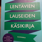 SORJANEN: LENTÄVIEN LAUSEIDEN KÄSIKIRJA - LATINA - pikkukuva 1