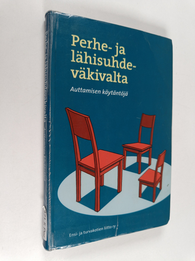 Perhe- ja lähisuhdeväkivalta : auttamisen käytäntöjä