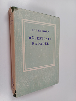 Juhan Kopp : Mälestuste radadel 1 - Kodu ja kool