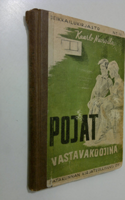 Kaarlo Nuorvala : Pojat vastavakoojina : seikkailukertomu...