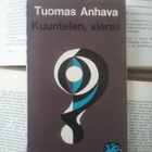 Tuomas Anhava - Kuuntelen, vieras (nid.) - pikkukuva 1