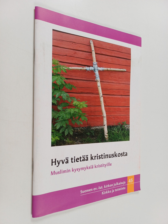 Hyvä tietää kristinuskosta : Muslimin kysymyksiä kristity...