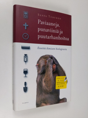 Seppo Turunen : Paviaaneja, punaviiniä ja puutarhanhoitoa...