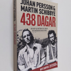 Johan Persson : 438 dagar : vår berättelse om storpolitik... - pikkukuva 1