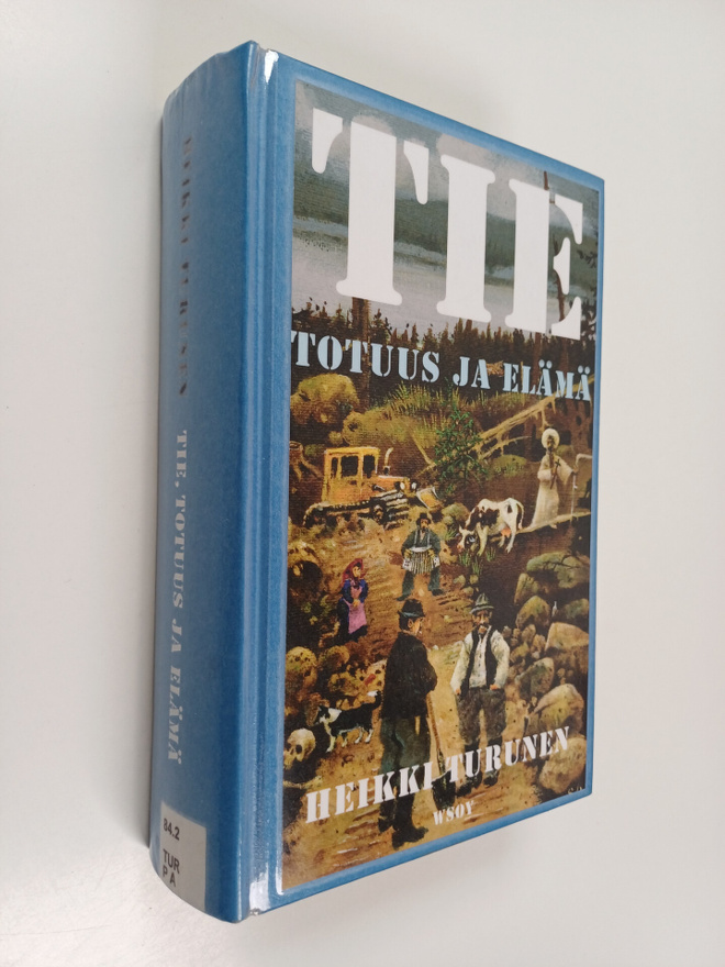 Heikki Turunen : Tie, totuus ja elämä