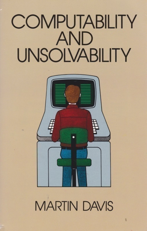Martin Davis: Computability and unsolvability