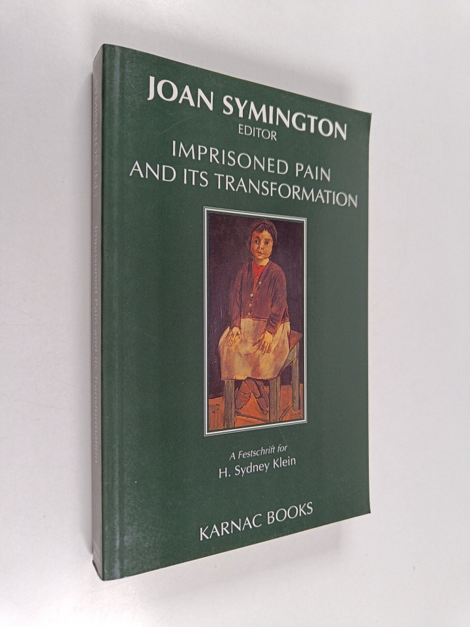 Joan Symington : Imprisoned Pain and Its Transformation :...